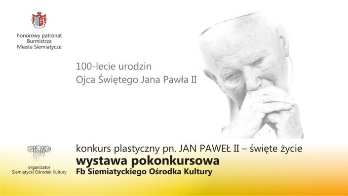 Konkurs ,,Jan Paweł II - święte życie_12.05.2020_Siemiatycze